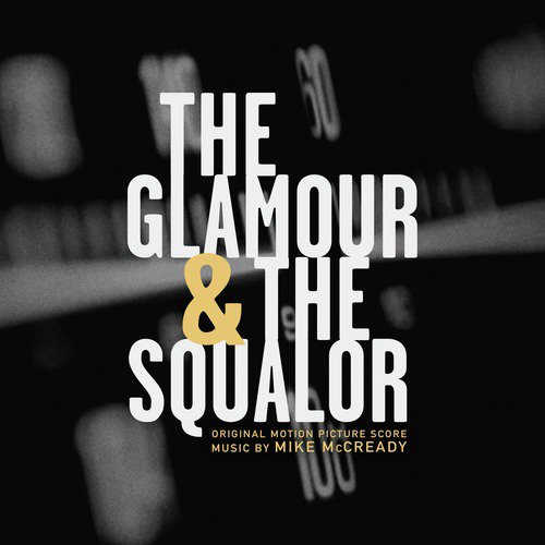 The Glamour &amp; The Squalor (Original Motion Picture Score)_poster_image