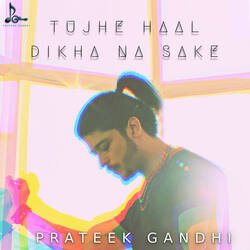 Tujhe Haal Dikha Na Sake-GhoafwN9YwQ