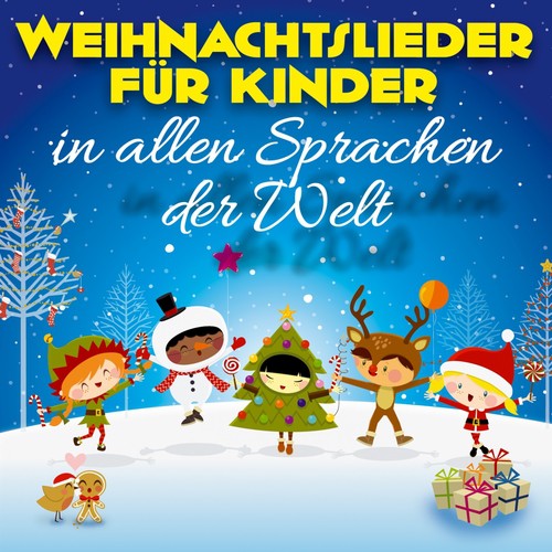 Weihnachtslieder für Kinder (In allen Sprachen der Welt)