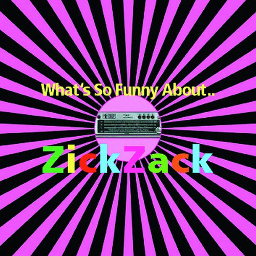 What's so Funny About.. Zickzack