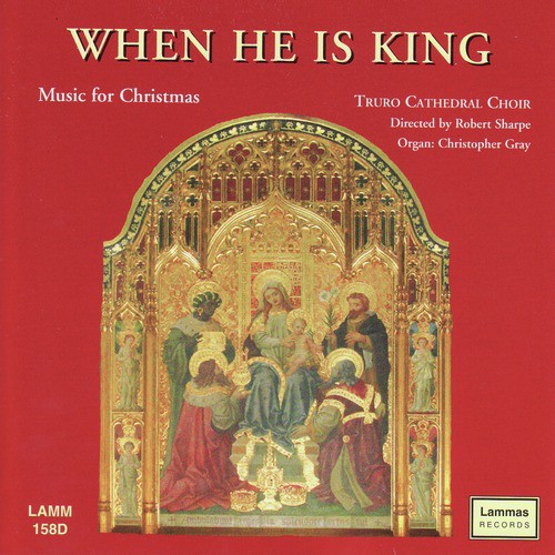 When He is King - Music For Christmas