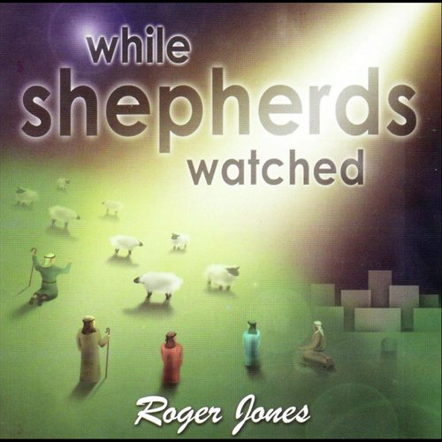 While Shepherds Watched