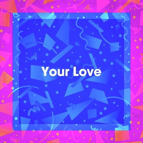 Your Love