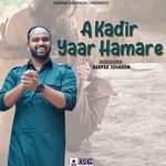 A Kadir Yaar Hamare