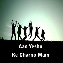 Aao Yeshu Ke Charno Main-Nh1GZBFDD0Q