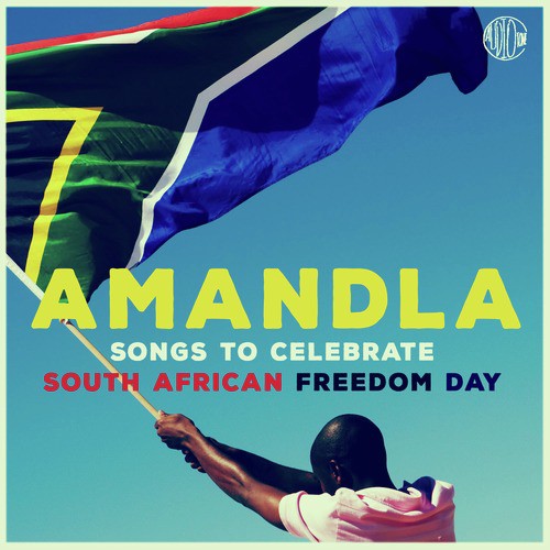 Amandla: Songs to Celebrate South African Freedom Day