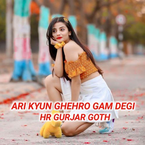 Ari Kyun Ghehro Gam Degi