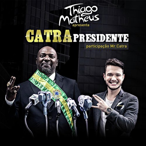 Catra Presidente (feat. Mr. Catra)_poster_image