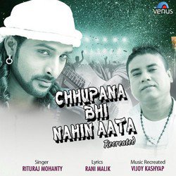 Chhupana Bhi Nahin Aata - Recreated-CDgHaSJXfVQ