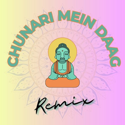 Chunari Mein Daag - Hindi (Remix)