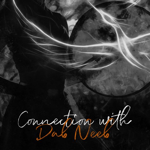 Connection with Dab Neeb: Shamanic Spiritual Rituals & Trance