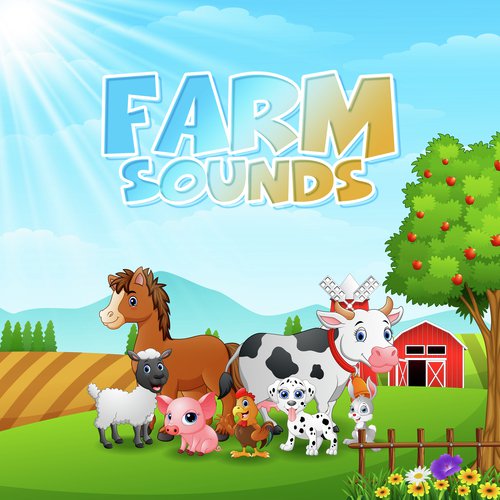 Farm Sounds Sounds Of Farm Animals And Domestic Animals For Learning