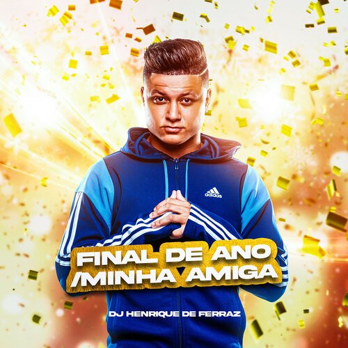 Final de Ano / Minha Amiga