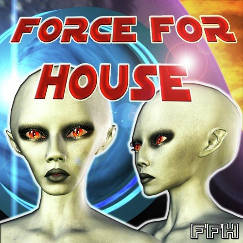 Force for House