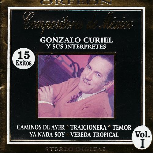 Gonzalo Curiel y Su Interpretes: Compositores de México, Vol. I