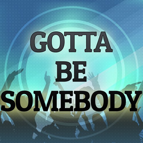 Gotta Be Somebody (A Tribute to Shayne Ward)