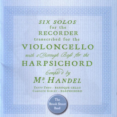Handel: Six ‘Cello’ Sonatas (recorder sonata transcriptions)