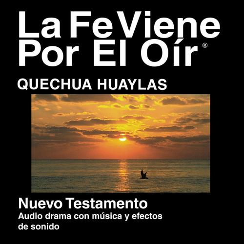 Huaylas Quechua Del Nuevo Testamento (Dramatizada) - Quechua Huaylas Bible