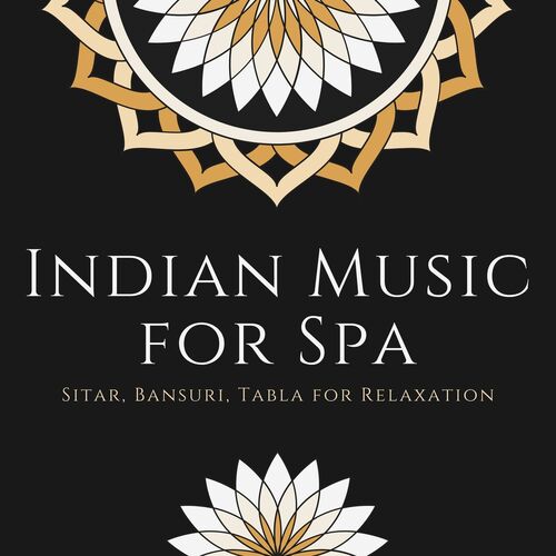 Indian Music for Spa: Sitar, Bansuri, Tabla for Relaxation_poster_image