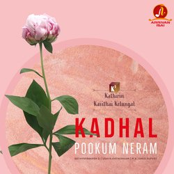 Kadhal Pookum Neram (From &quot;K3 - Kathirin Kavithai Kelungal&quot;)-PyspXABGZnI