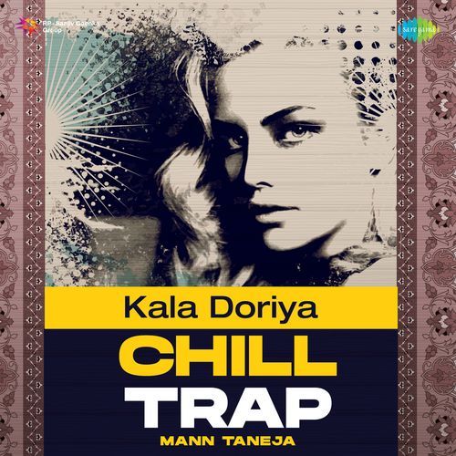 Kala Doriya Chill Trap