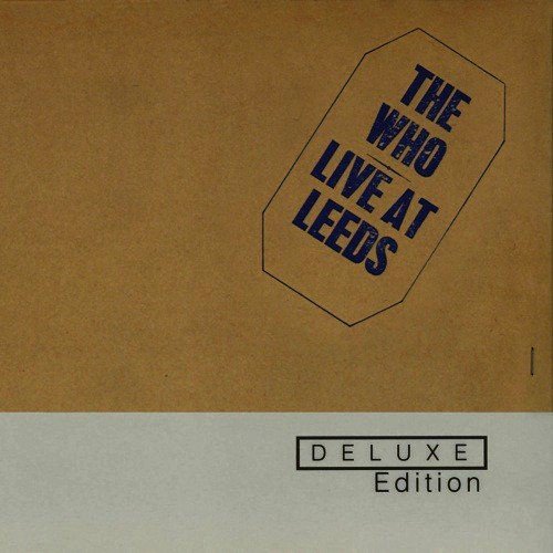 Heaven And Hell (Remixed Live At Leeds Version) Lyrics - The Who