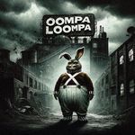 OOMPA LOOMPA! (SLOWED) artwork