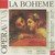 La Boheme: "Chi e la?", "Che gelida manina!", "Mi chiamano Mimi"