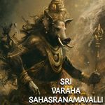 Sri Varaha Sahasranamavalli