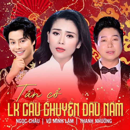 Tân Cổ LK Câu Chuyện Đầu Năm_poster_image