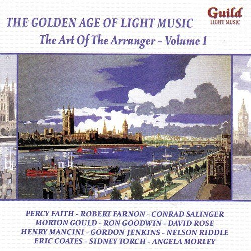 The Golden Age of Light Music: The Art of the Arranger - Vol. 1
