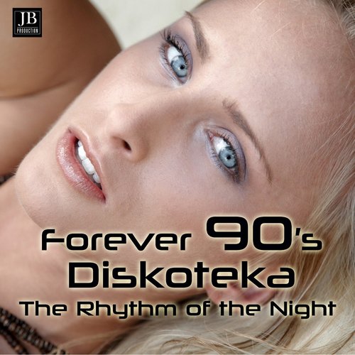 The Rhythm Of The Night Forever 90's (Diskoteka)