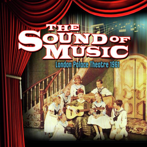 The Sound of Music (original London Palace Theatre Cast Recording 1961)