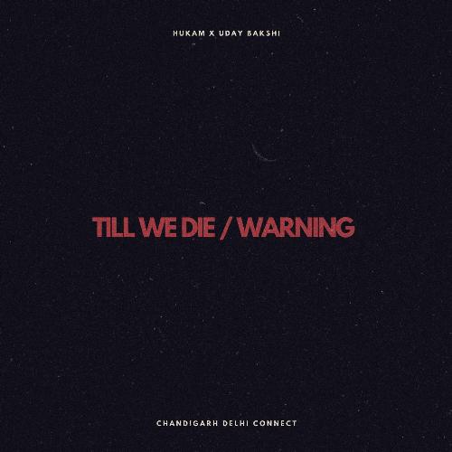 Till We Die / the Warning (feat. Hukam)_poster_image