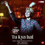 Tu Kya Hai (From "The Magic of Shiri")