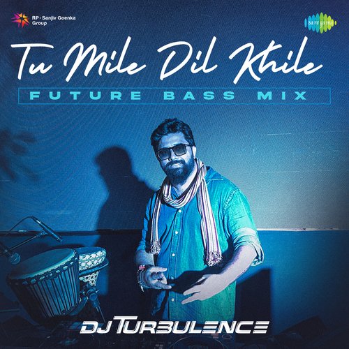 Tu Mile Dil Khile - Future Bass Mix