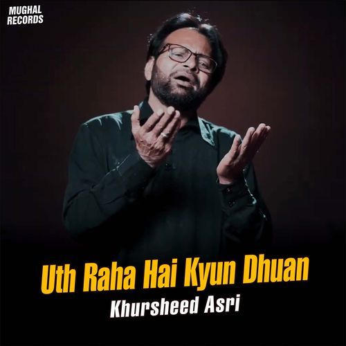 Uth Raha Hai Kyun Dhuan