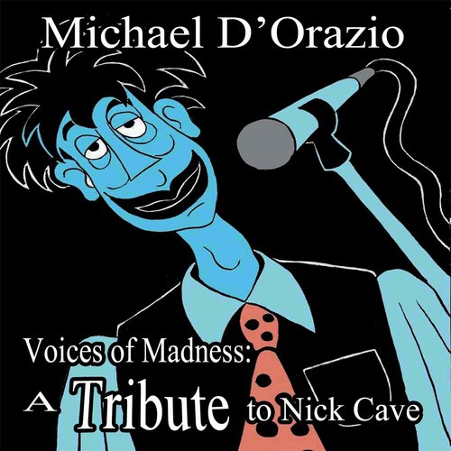 Voices of Madness: A Tribute to Nick Cave