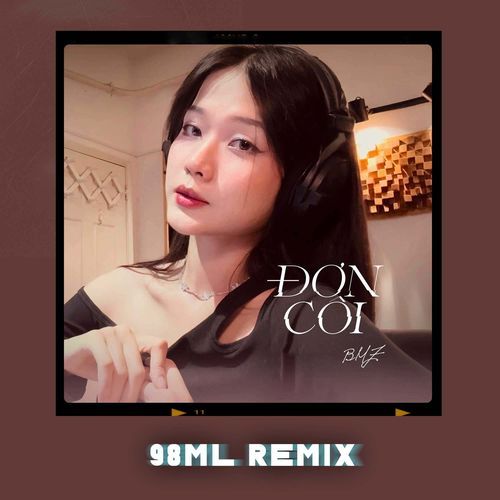 Đơn Côi (98ML Remix) (98ML Remix)