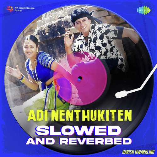 Adi Nenthukiten - Slowed And Reverbed