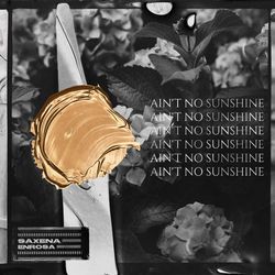 Ain't No Sunshine-SV8JAB1CAkU