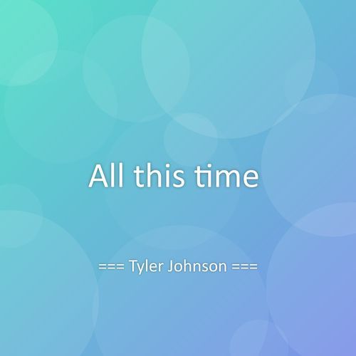 All this time