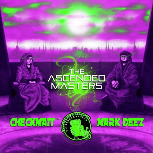 Ascended Masters (Chopped and Screwed)