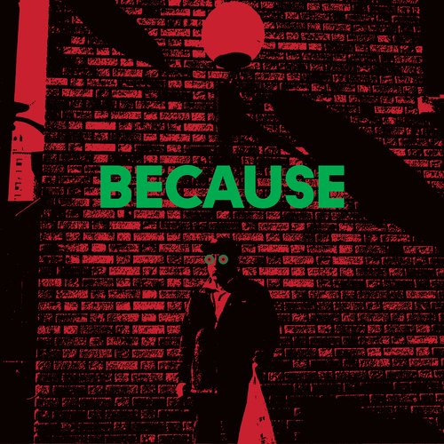 Because (feat. Joey Bada$$, Russ, and Dylan Cartlidge)_poster_image