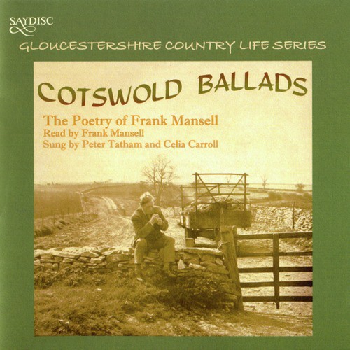 Cotswold Ballads - The Poetry of Frank Mansell (read and sung)