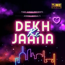 Dekh Ke Jaana-CRgjRiJYXHI