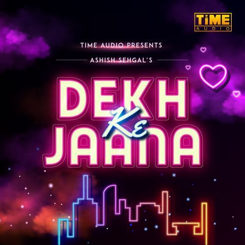 Dekh Ke Jaana (Studio)