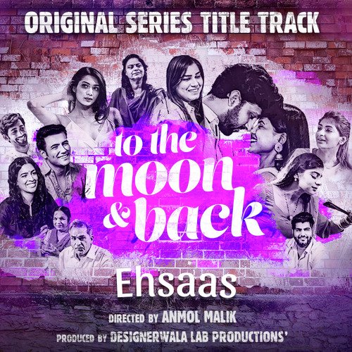 Ehsaas (To the Moon and Back)
