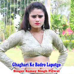 Ghaghari Ke Badro Lapatgo-GAEZfg1heGo