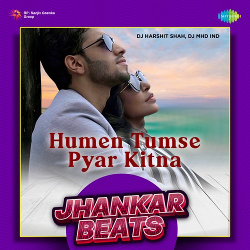 Humen Tumse Pyar Kitna - Jhankar Beats